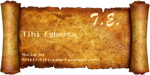 Tihi Egberta névjegykártya